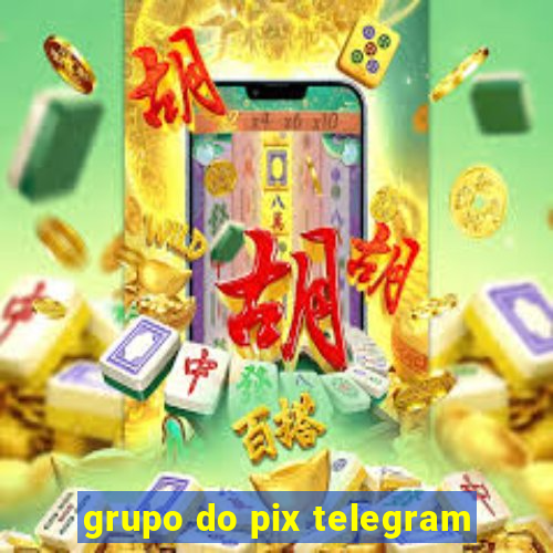 grupo do pix telegram